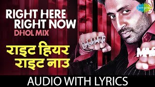 Video thumbnail of "Right Here Right Now - Dhol Mix | Bluff Master | Abhishek Bachchan | Sunidhi Chauhan| Vishal Shekhar"