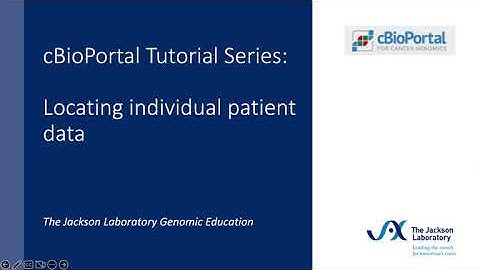 cBioPortal Tutorial Series:  Locating individual patient data