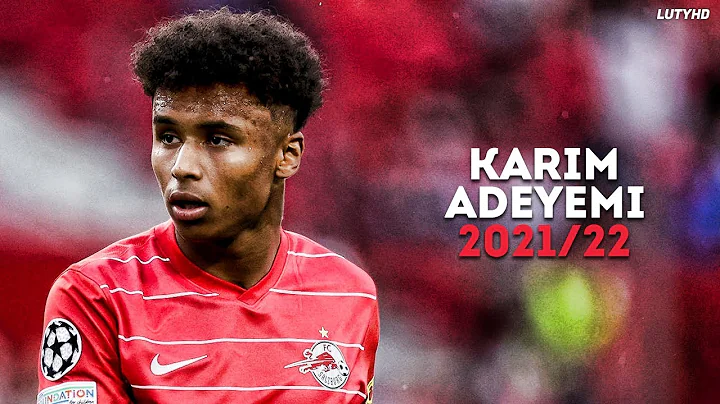 Karim Adeyemi 2021/22 - The Brilliant Talent | Ski...