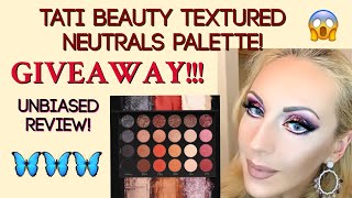 TATI BEAUTY TEXTURED NEUTRALS PALETTE REVIEW, GIVEAWAY. SWATCHES, TUTORIAL