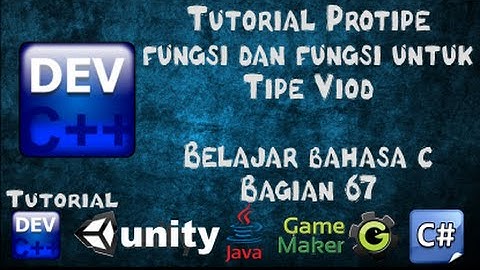 67 Tutorial Prototipe Function dan Fungsi Untuk Tipe Void Bagian 67 - Belajar Bahasa C Dev-C++