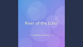 River of the Echo