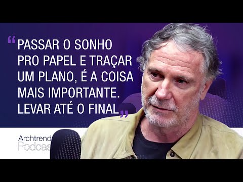 O processo de Oskar Metsavaht para transformar ideias em realidade - Archtrends Podcast