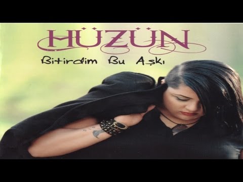 HÜZÜN - BİTİRDİM BU AŞKI