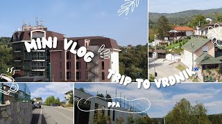 LIVING IN SERBIA 🇷🇸11: Vrdnik Exploration: A Baecation/Workshop Adventure in Serbia