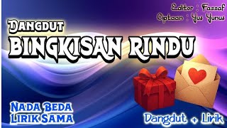 Dangdut - BINGKISAN RINDU (Editor : Fazzaf)