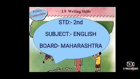 STD:- 2nd, Subject:- English (1.9) Writing Skills (Picture Composition)
