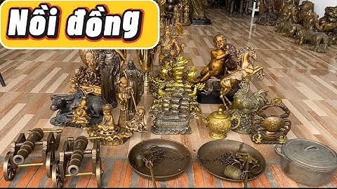 Nồi đồng xưa _ Khẩu pháo bằng đồng _ Cân xưa #độclạcầnthơ #doco 