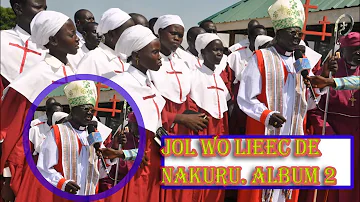 DINKA GOSPEL SONGS| JOL WO LIEC DE NAKURU| ALBUM 2| DIƐT KE DUƆ̈Ɔ̈R (JƆL WƆ LIEEC DE NAKURU)