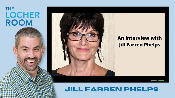 Jill Farren Phelps - The Interview