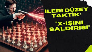 İLERİ DÜZEY TAKTİK: XIŞINI SALDIRISI  #chess #satranç