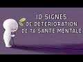 10 signes de dtrioration de ta sant mentale