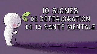 10 signes de DÉTÉRIORATION de ta santé MENTALE