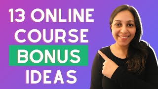 13 Online Course Bonus Ideas That Drive Conversions by Shweta Dawar 125 views 2 years ago 12 minutes, 10 seconds