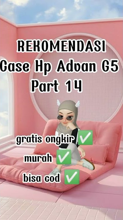 Racunin Tiktok || Softcase Hp Advan G5 Part 14 ~ etalase toko : @melonsusu_0