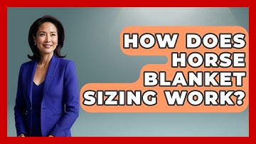 How Does Horse Blanket Sizing Work? - The Horses Stable