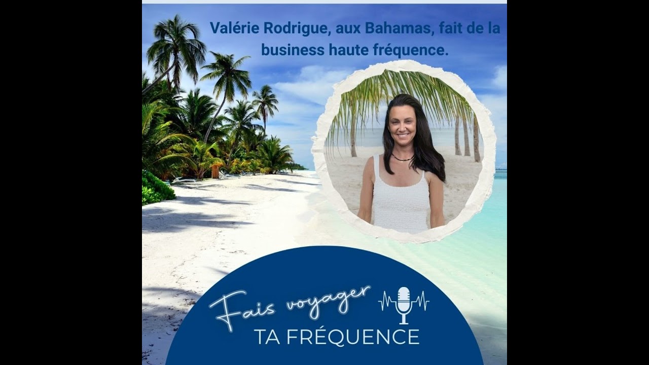 Valérie Rodrigue : faire de la business haute fréquence, même les pieds dans le sable 🌊