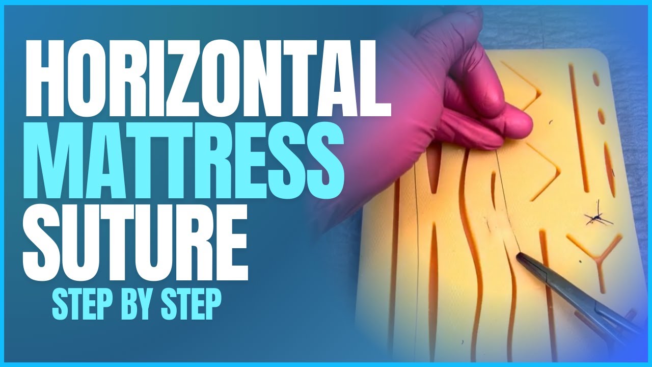 Horizontal Mattress Suture | Step-by-Step Technique for Strong Wound Closure