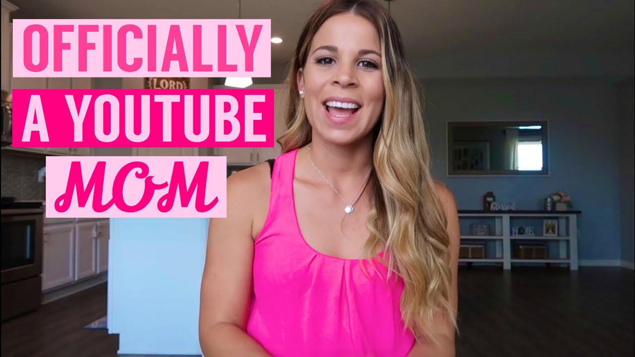 OFFICIALLY A YOUTUBE MOM! - YouTube