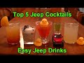 Top 5 Jeep Cocktails Best Easy Jeep Drinks -  Duck Duck Jeep - Jeep Wave - Jeep Jeep Ducking