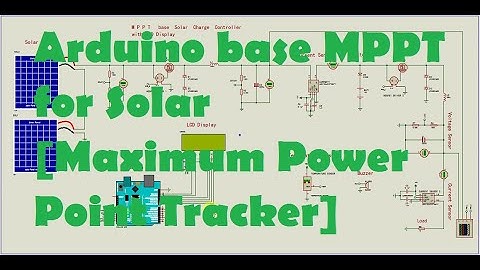 Arduino base MPPT for Solar [Maximum Power Point Tracker]