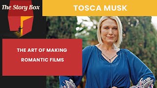 The Art of Making Romantic Films | Tosca Musk