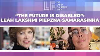 “The Future is Disabled”: Leah Lakshmi Piepzna-Samarasinha screenshot 3