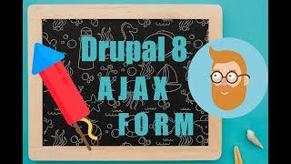 🚀 Creating an AJAX Form into our Drupal 8 custom module programmatically