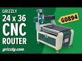 Grizzly G0894 24" x 36" CNC Router