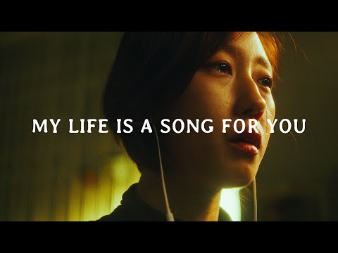 my life is a song for you