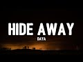 Daya - Hide Away (Lyrics) | "Where do the good boys go to hide away hide away"