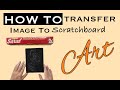 How to Transfer Image to Scratchboard