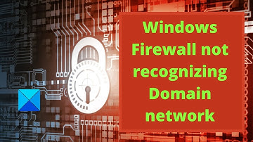 Windows Firewall not recognizing Domain network on Windows 10