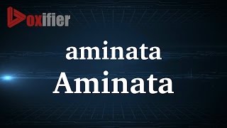 How to Pronunce Aminata in French - Voxifier.com