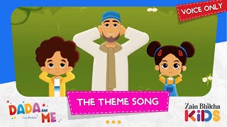 Dada and Me | Theme Song | Zain Bhikha feat. Zain Bhikha Kids