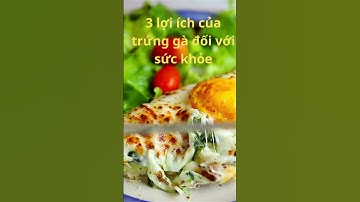 3 Lợi Ích Của Trứng Gà Đối Với Sức Khỏe#shorts #funny #funnyvideo  #cooking #food #sứckhỏe