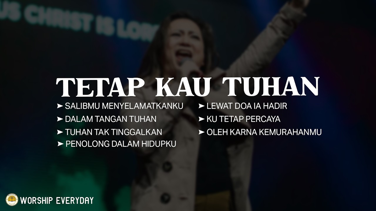 Tetap Kau Tuhan (Mix Lirik) Betapa Kudus pengorbananMu T'lah menebus s'tiap dosaku