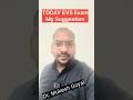 The “ Secret “ Today Evs Exam My Suggestion || Dr. Mukesh Goyal