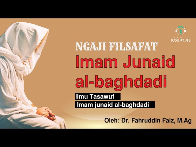 Ilmu Tasawuf Imam Junaid Al-Baghdadi class=