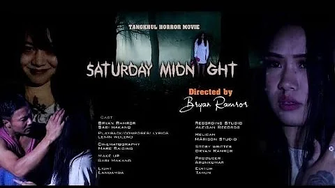 Saturday Midnight|Tangkhul Horror full Movies full hd English subtitles
