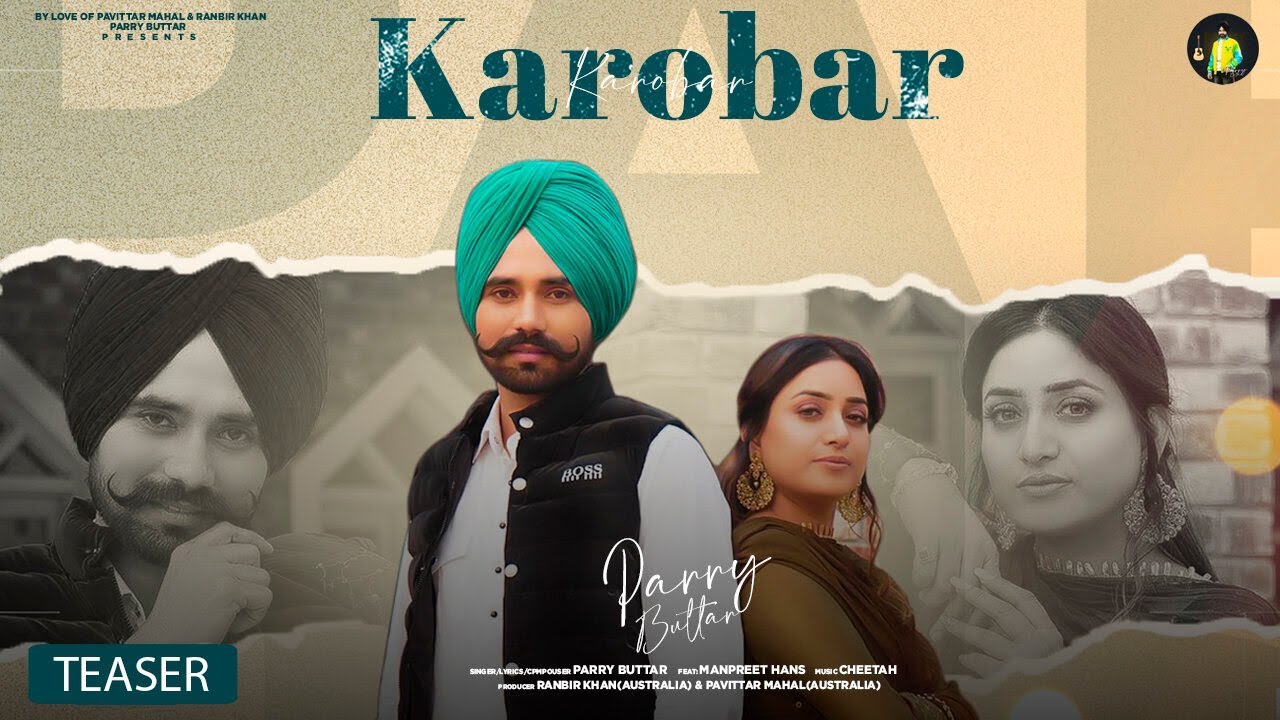Karobar (Teaser) | Parry Buttar | Manpreet Hans |Cheetah |Latest Punjabi Song 2023| @parrybuttar6208
