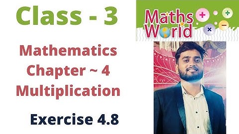 ICSE Class - 3 | Mathematics | C- 4 | Multiplication | EXERCISE 4.8  | By - Sudhir Sir