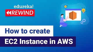 how to create ec2 instance in aws    |   aws ec2 | aws training | edureka | aws rewind - 6