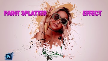 PAINT SPLATTER EFFECT | A modern image on Photoshop creation