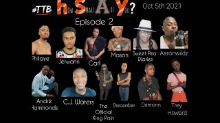 HSAY? EP 2 : Drecember, Trey Howard, The Official King Pain, Philaye, Andre, Jetwahn & More.