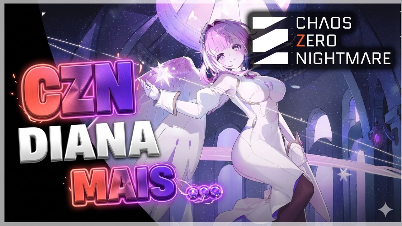 Diana et pré-saison 3 sur Chaos Zero Nightmare ... l'actualité de la semaine