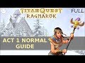 Titan Quest Ragnarok - Act 1 Guide [FULL]