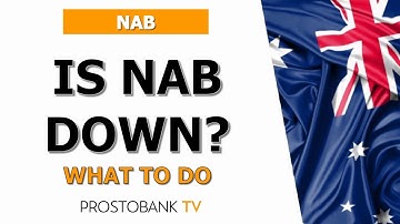 Is NAB Down? What to Do If NAB Mobile Banking or Website Isn’t Working