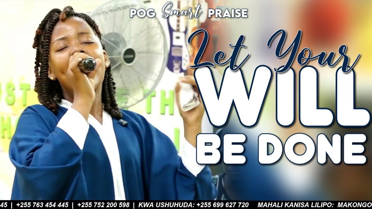 Smart Praise LET YOUR WILL BE DONE | POG SMART PRAISE - YouTube