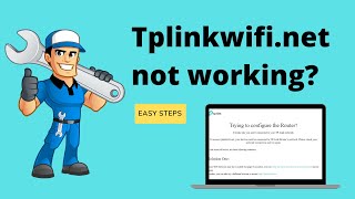 Solve tplinkwifi.net not working error or tplinkwifi login, tplinkrepeater.net